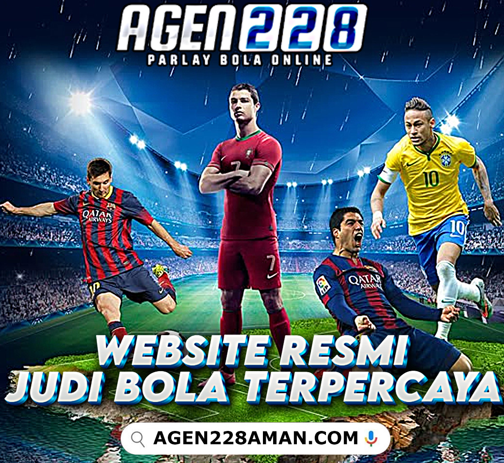 AGEN228 Website Resmi Judi Bola Terpercaya Viral Tahun Ini